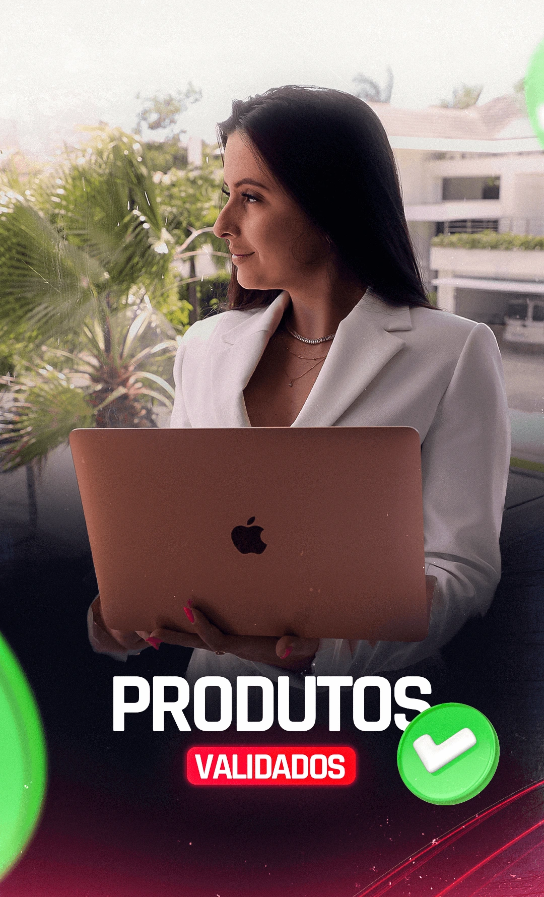 7 PRODUTOS VALIDADOS